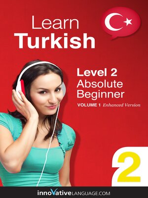 cover image of Learn Turkish - Level 2: Absolute Beginner, Volume 1
